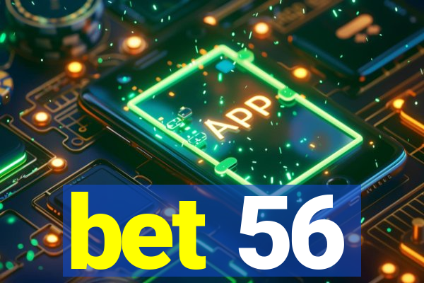 bet 56